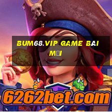 Bum68.Vip Game Bài Mới