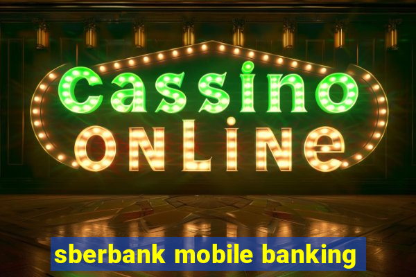 sberbank mobile banking