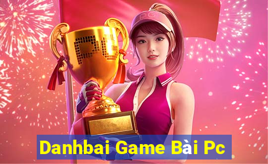 Danhbai Game Bài Pc