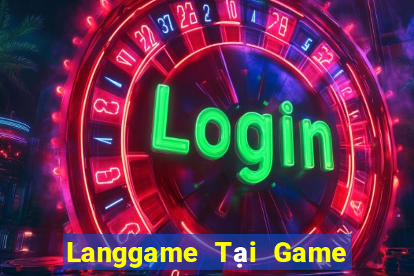 Langgame Tại Game Bài B52 Đổi Thưởng