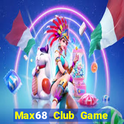 Max68 Club Game Bài Poker