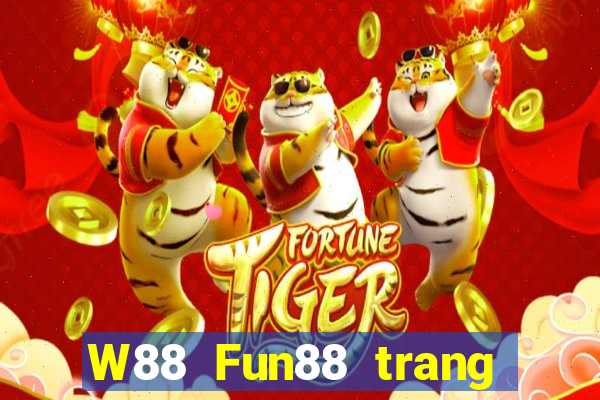 W88 Fun88 trang web chính thức của Grand Slam