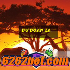 du doan la