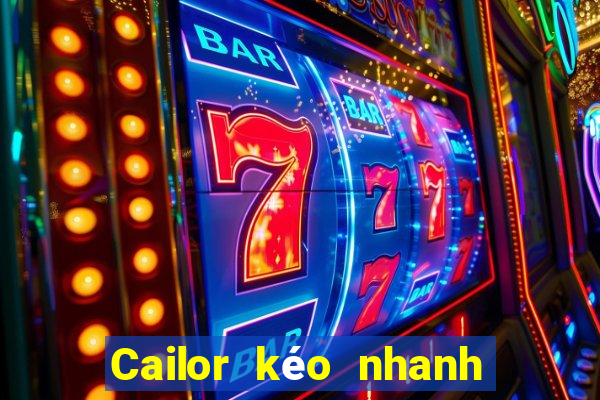 Cailor kéo nhanh 3 tải về