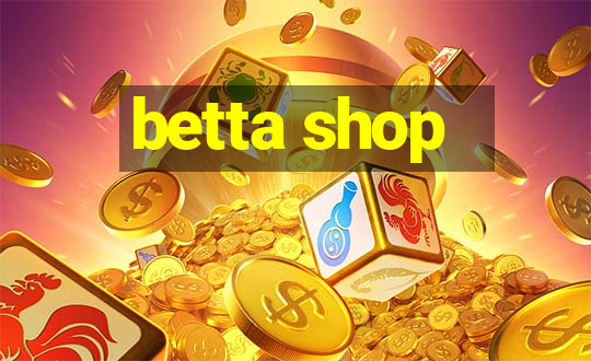 betta shop