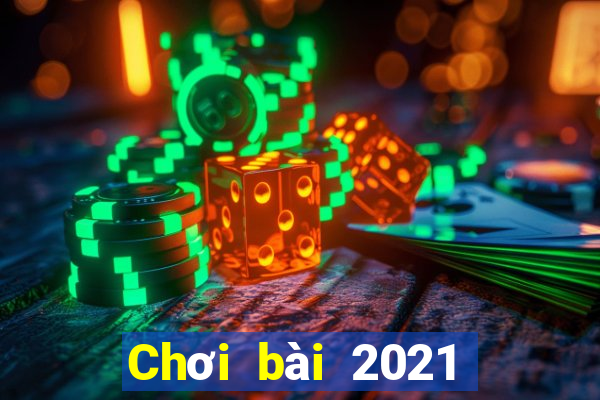 Chơi bài 2021 Chơi bài bên