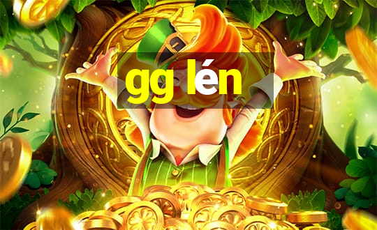 gg lén