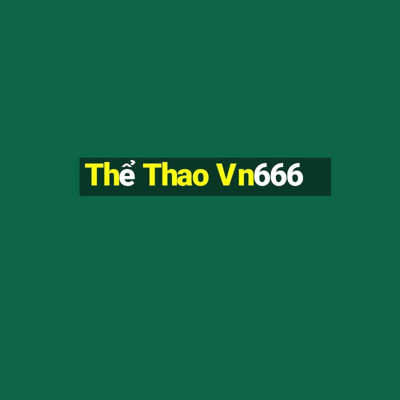 Thể Thao Vn666