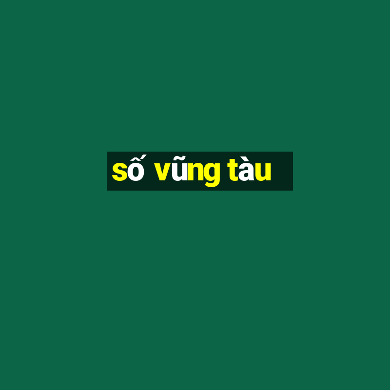 số vũng tàu