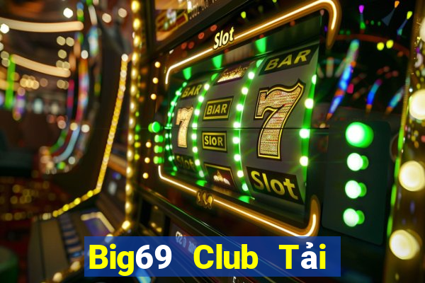 Big69 Club Tải Game Bài B52