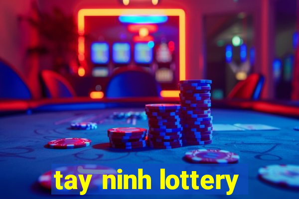 tay ninh lottery