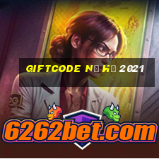 giftcode nổ hũ 2021