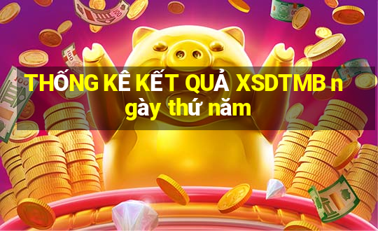 THỐNG KÊ KẾT QUẢ XSDTMB ngày thứ năm