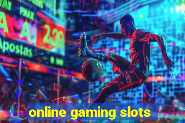 online gaming slots