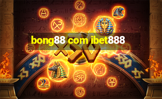 bong88 com ibet888