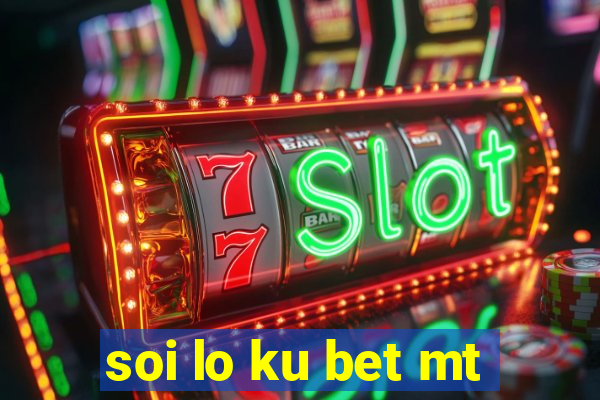 soi lo ku bet mt