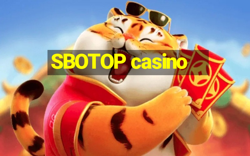 SBOTOP casino