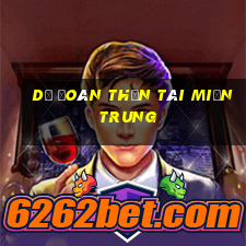 dự đoán thần tài miền trung