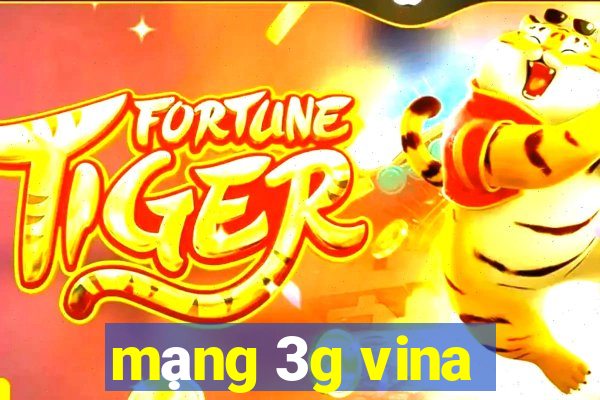 mạng 3g vina