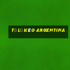 tỷ lệ kèo argentina