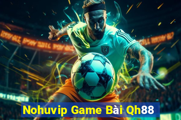 Nohuvip Game Bài Qh88