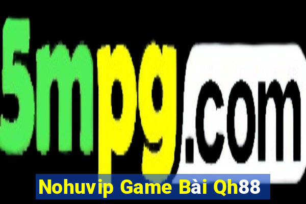 Nohuvip Game Bài Qh88