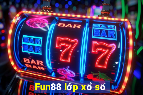 Fun88 lớp xổ số