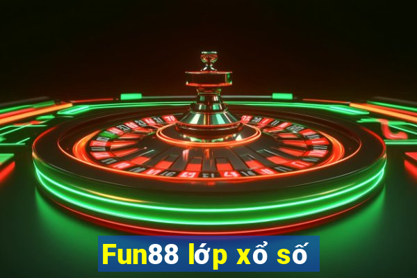 Fun88 lớp xổ số