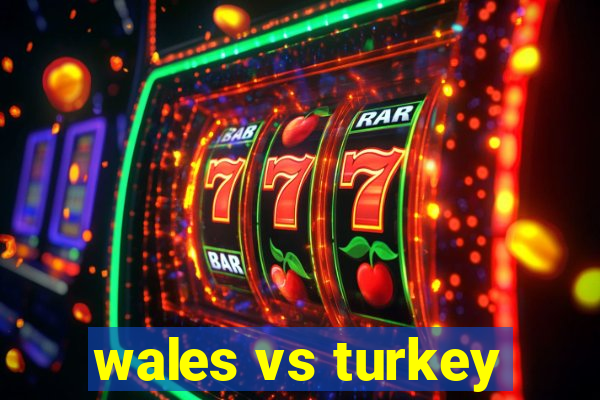 wales vs turkey