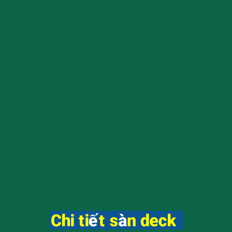 Chi tiết sàn deck