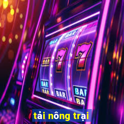 tải nông trại