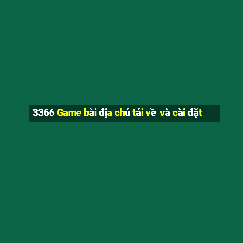 3366 Game bài địa chủ tải về và cài đặt