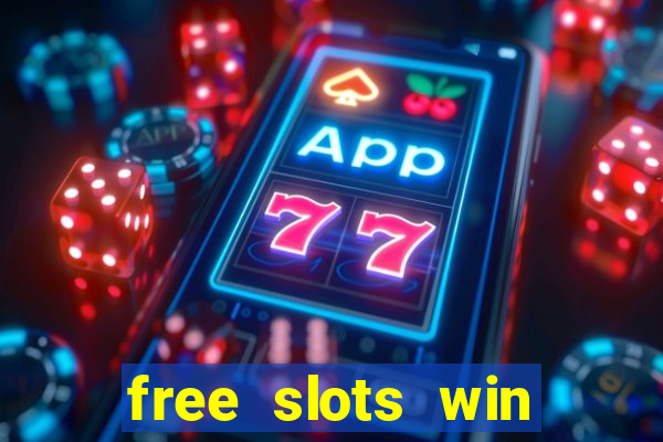 free slots win real money