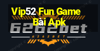 Vip52 Fun Game Bài Apk