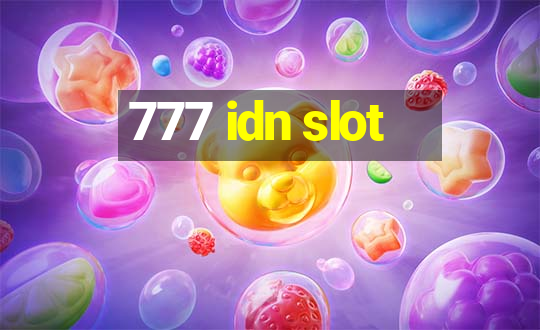 777 idn slot