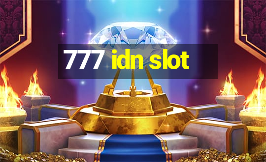 777 idn slot