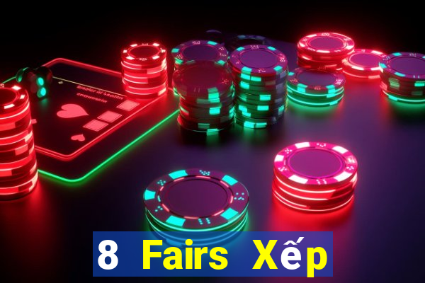 8 Fairs Xếp Hạng Vui Chơi