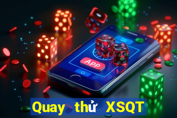 Quay thử XSQT ngày 21