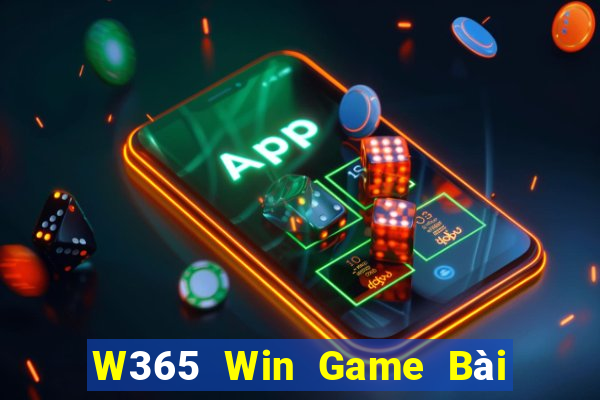 W365 Win Game Bài Ăn Tiền