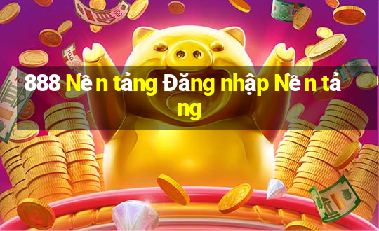 888 Nền tảng Đăng nhập Nền tảng