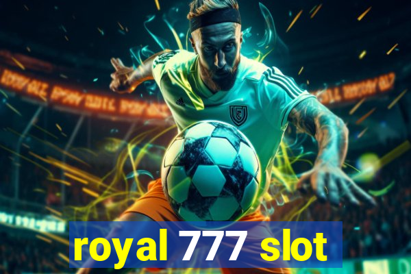 royal 777 slot