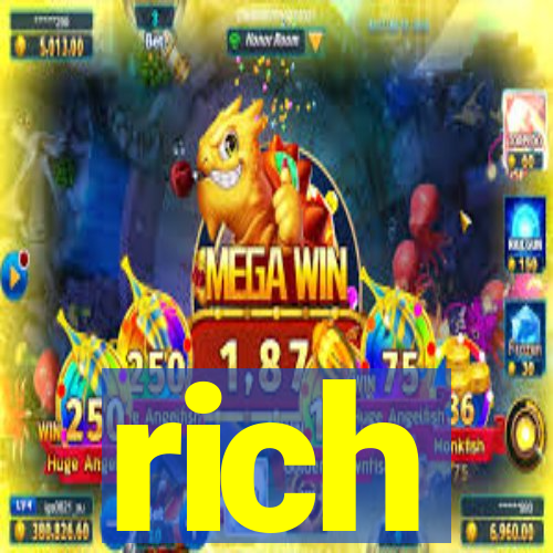 rich