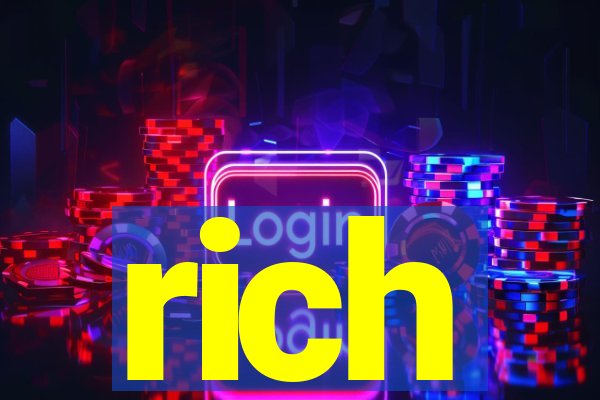 rich