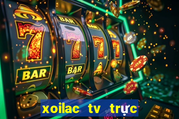 xoilac tv trực tiếp bóng