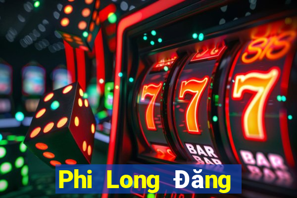 Phi Long Đăng nhập trực tuyến