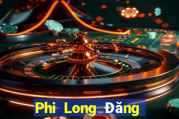 Phi Long Đăng nhập trực tuyến