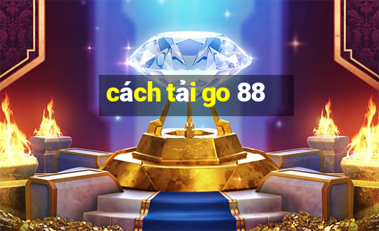 cách tải go 88