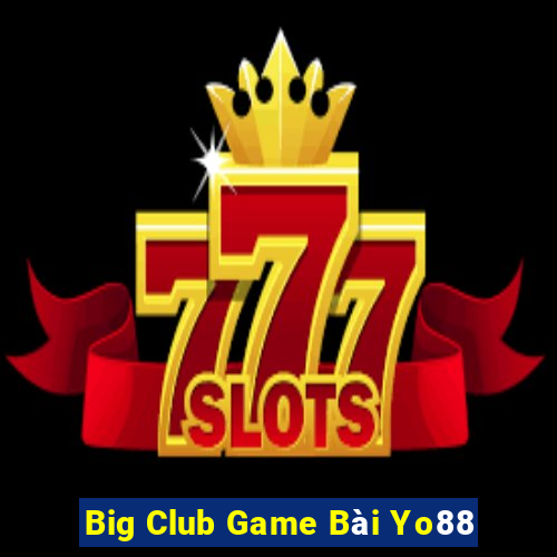 Big Club Game Bài Yo88