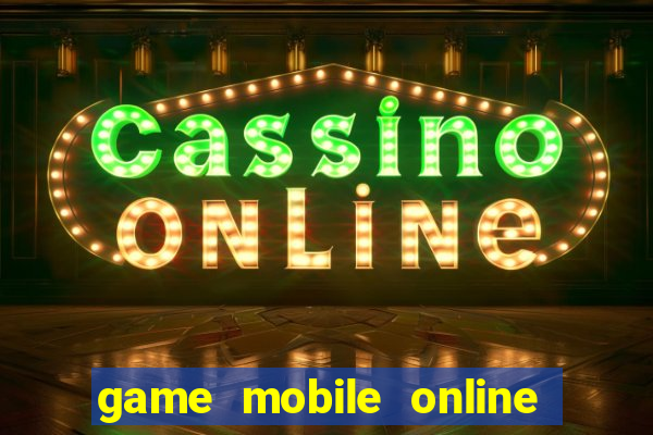 game mobile online chien thuat