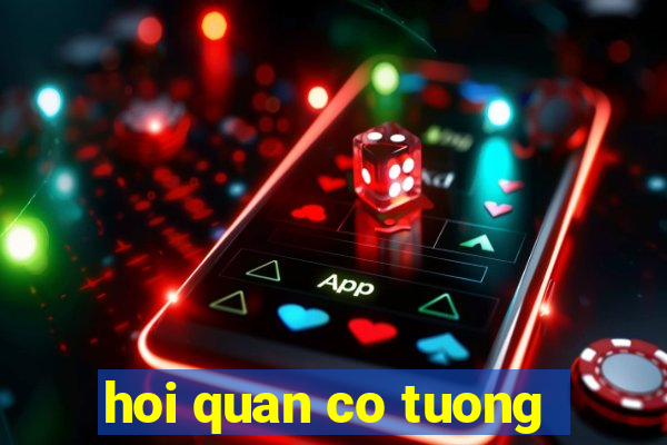 hoi quan co tuong